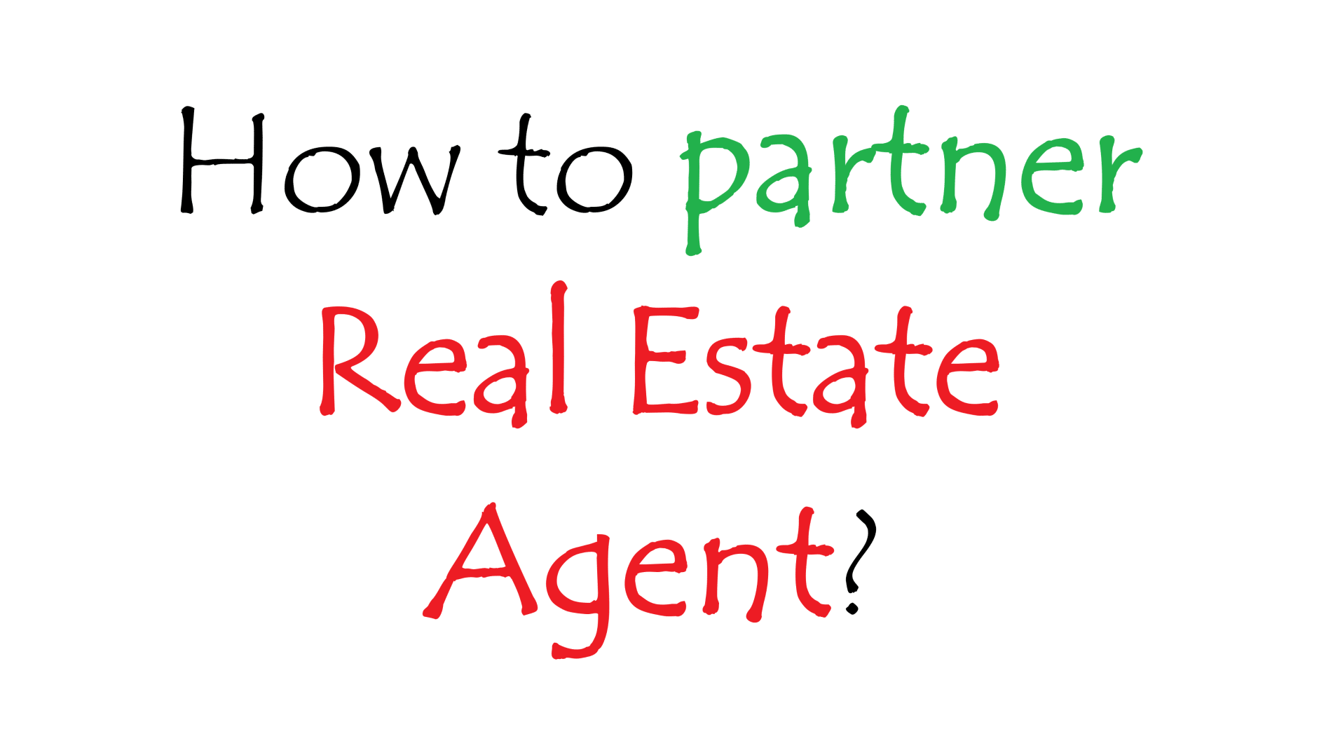 how to partner with real estate agents
